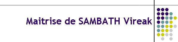Maitrise de SAMBATH Vireak