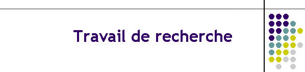 Travail de recherche